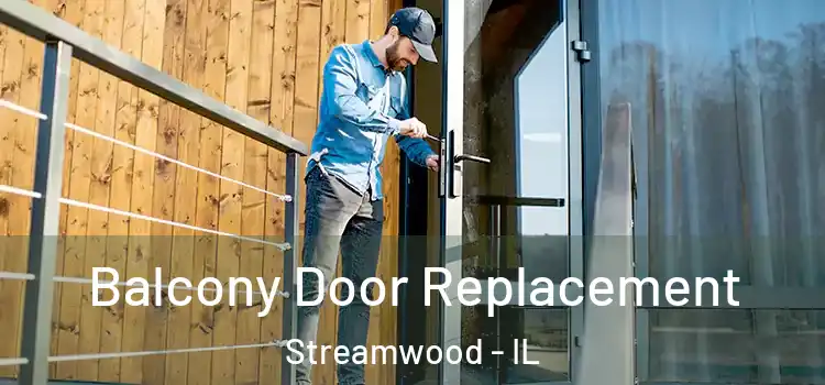  Balcony Door Replacement Streamwood - IL