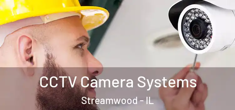  CCTV Camera Systems Streamwood - IL