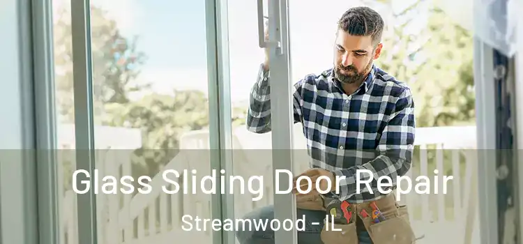 Glass Sliding Door Repair Streamwood - IL