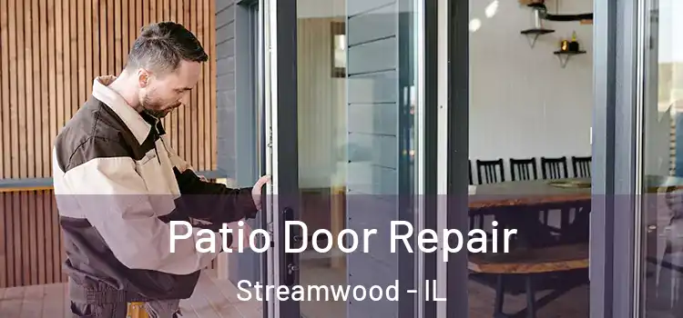  Patio Door Repair Streamwood - IL