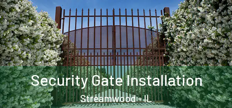  Security Gate Installation Streamwood - IL
